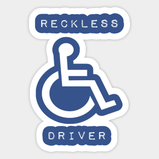 Reckless Wheelchair Driver Sticker